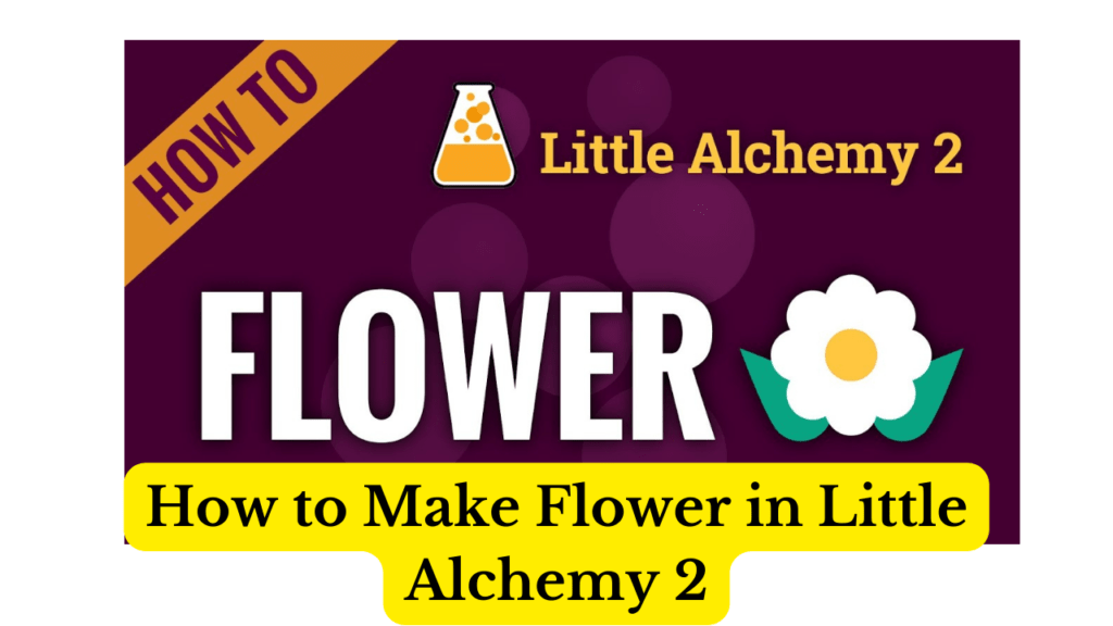 How to Make Flower in Little Alchemy 2
