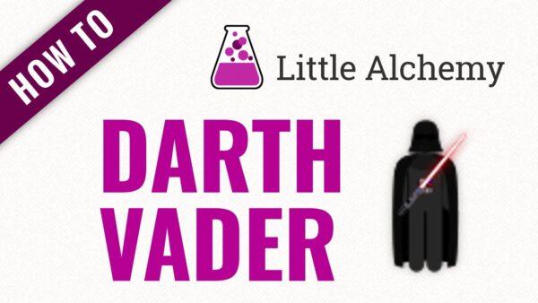 How To Make Darth Vader In little Alchemy 2