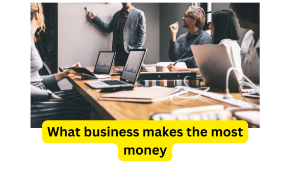 What Business Makes the Most Money