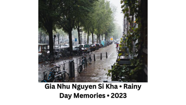 Gia Nhu Nguyen Si Kha • Rainy Day Memories • 2023